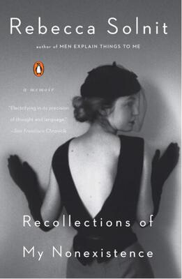 现货 回忆我的失语生活 丽贝卡·索尔尼特 Rebecca Solnit 英文原版 Recollections of My Nonexistence: A Memoir 作家传记