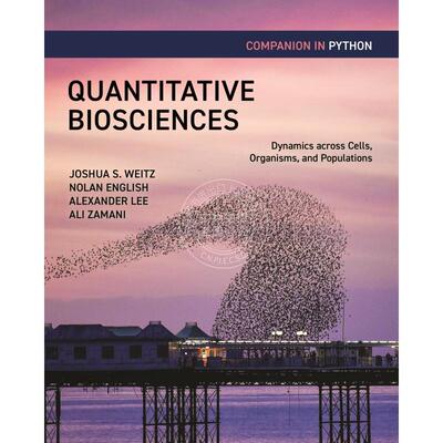 Quantitative Biosciences Companion in PythonPython中的定量生命科学伴侣：跨越细胞、普林斯顿