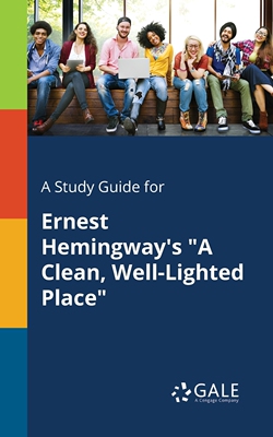 预售 按需印刷 A Study Guide for Ernest Hemingway s  A Clean  Well-Lighted Place  海明威《一个干净明亮的地方》的学习指南