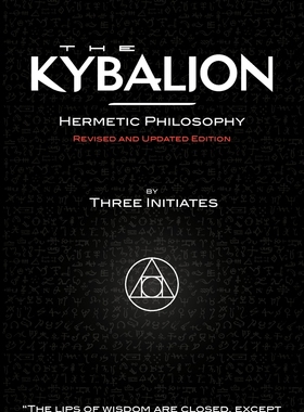 预售 按需印刷 The Kybalion - Hermetic Philosophy - Revised and Updated Edition 赫尔墨斯哲学-修订更新版The Three 英文原版