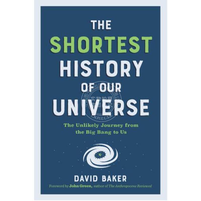 宇宙简史 从宇宙大爆炸到我们的不可能之旅 David Baker PhD 英文原版 Shortest History of Our Universe