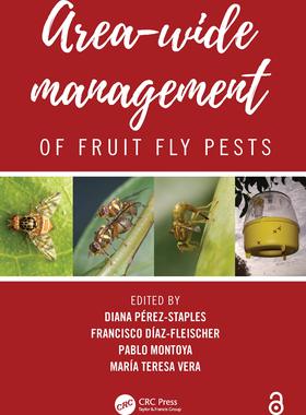 【预售 按需印刷】 Area Wide Management of Fruit Fly Pests