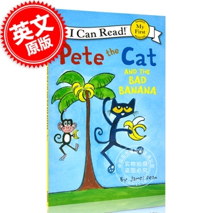 and 绘本 英文原版 儿童读物 Banana Bad Cat the Pete 皮特猫和坏香蕉 现货