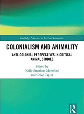 【预售 按需印刷】 Colonialism and Animality