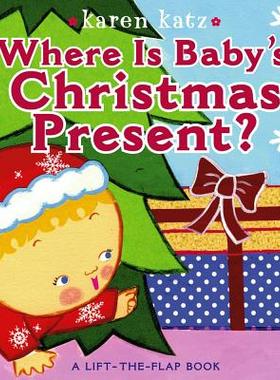 现货 宝宝的圣诞礼物在哪里 英文原版 Where is Baby's Christmas Present 进口童书绘本 翻翻书 2-4岁儿童 Karen Katz