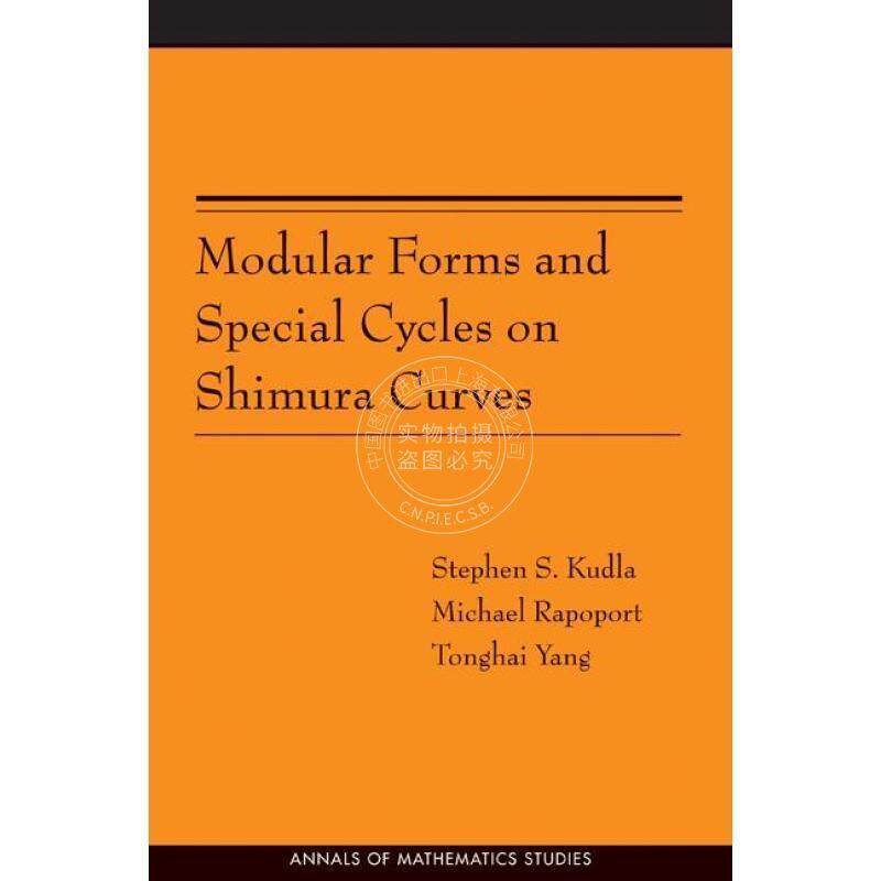 Modular Forms and Special Cycles on Shimura Curves. (AM-161)Shimura曲线的模形式与特殊循环 普林斯顿