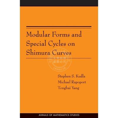 按需印刷 Modular Forms and Special Cycles on Shimura Curves. (AM-161)Shimura曲线的模形式与特殊循环 英文原版普林斯顿