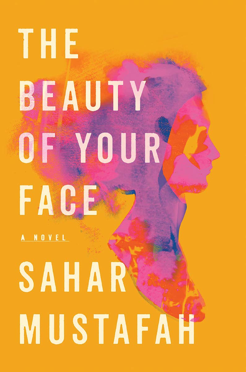 现货 你美丽的面庞 英文原版 The Beauty of Your Face 美国移民的信仰与宽容 Sahar Mustafah 女性小说 美国穆斯林的家族传奇