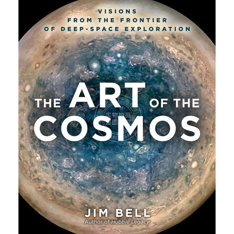 宇宙的艺术 来自深空探索前沿的愿景 英文原版 The Art of the Cosmos: Visions from the Frontier of Deep Space Exploration
