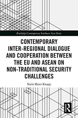 预售 按需印刷 Contemporary Inter regional Dialogue and Cooperation between the EU and ASEAN on Non traditional Secu
