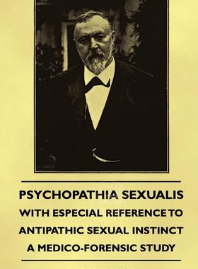 【预售 按需印刷】 Psychopathia Sexualis - With Especial Reference to Antipathic Sexual Instinct - A Medico-Forensic St