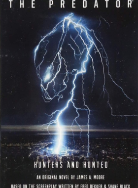 现货 铁血战士;猎人与猎物 英文原版 The Predator: Hunters and Hunted 铁血战士4官方前作小说 沙恩布莱克导演