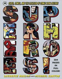 现货 超级英雄 披风 斗篷与漫画文化得创造 英文原版 Superheroes!: Capes, Cowls, and the Creation of Comic Book Culture