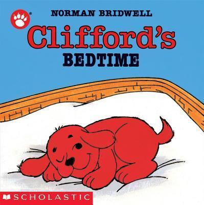 现货 英文原版Clifford's Bedtime大红狗克利弗德系列 Clifford该睡觉了 亲子 幼儿睡前读物Norman Bridwell，Scholastic US
