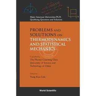 【预售 按需印刷】 热力学和统计力学问题与解答PROBLEMS AND SOLUTIONS ON THERMODYNAMICS AND STATISTICAL MECHANICS