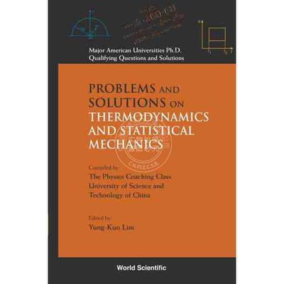【预售 按需印刷】 热力学和统计力学问题与解答PROBLEMS AND SOLUTIONS ON THERMODYNAMICS AND STATISTICAL MECHANICS