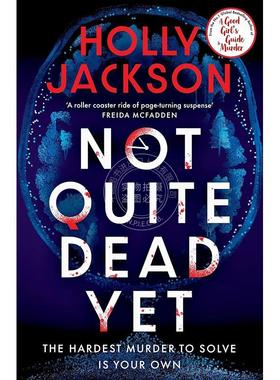 现货 尚未完全死亡 Holly Jackson 好女孩谋杀指南作者 英文原版 Not Quite Dead Yet