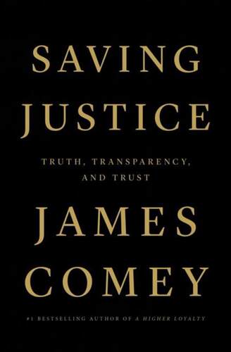 现货 拯救正义 英文原版 Saving Justice 詹姆斯科米 精装 James Comey A Higher Loyalty作者