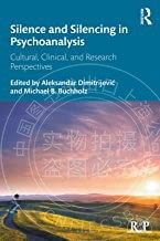 预售 按需印刷 Silence and Silencing in Psychoanalysis