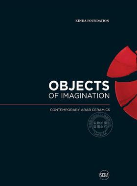 预售 想象之物： 当代阿拉伯陶瓷 艺术画册 英文原版 Objects of Imagination: Contemporary Arab Ceramics