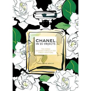 Chanel Through Her Finest The 现货 从杰出作品中看标志性设计师 香奈儿 Designer Objects 英文原版 55件物品中 Iconic
