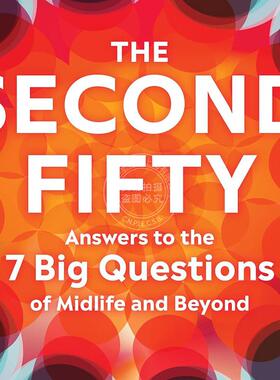 第二个五十岁 回答中年及以后的七大问题 Debra Whitman PhD 英文原版 The Second Fifty: Answers to the 7 Big Questions of Mid