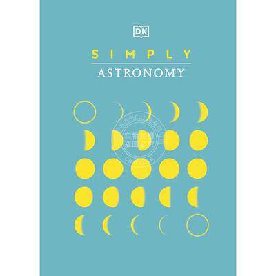 预售 简明天文学 天文学图解百科全书 DK出版社 英文原版 Simply Astronomy