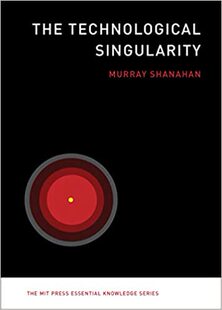 现货 技术奇点 英文原版 The Technological Singularity (The MIT Press Essential Knowledge series) 麻省理工学术书
