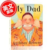 Anthony 绘本大师 dad 布朗作品 Browne 安东尼 现货我 父爱亲子纸板书 父亲节亲子共读 爸爸 我爸爸My Mum 作者 英文原版