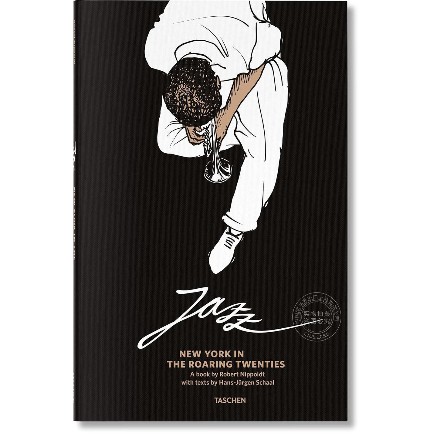 爵士乐:狂野的二十年代的纽约 音乐画册 TASCHEN出版社 英文原版 Jazz. New York in the Roaring Twenties 精装