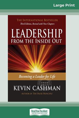 【预售 按需印刷】 Leadership from the Inside Out 从内到外的领导:成为一个终身的领导者 Kevin Cashman 英文原版