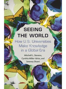 【满299送PUP新年台历】 Seeing the World看世界：我们的大学如何在全球化时代创造知识 普林斯顿