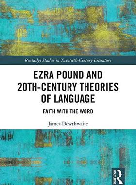 预售 按需印刷 Ezra Pound and 20th Century Theories of Language