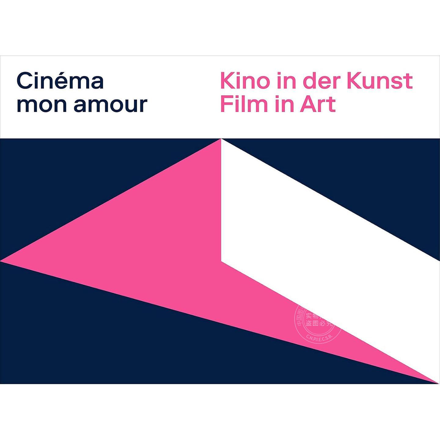 电影,我的爱:艺术中的电影 电影艺术图鉴 英文原版 Cinema Mon Amour: Film in Art