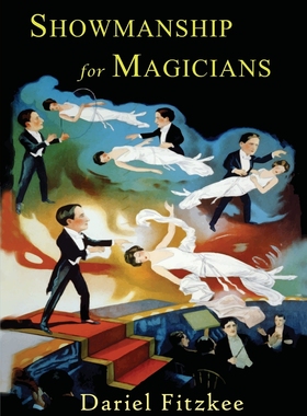 预售 按需印刷 Showmanship for Magicians 魔术师的表演技巧  Dariel Fitzkee 英文原版