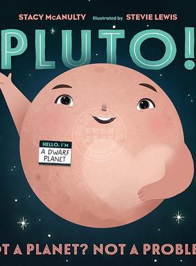 现货 冥王星：不是行星？不是问题！ 儿童科普绘本故事书 英文原版 Pluto! Not a Planet? Not a Problem!