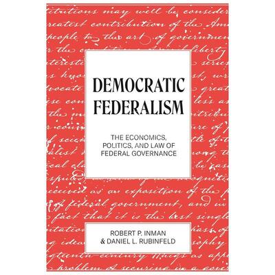 【满299送PUP新年台历】  Democratic Federalism民主联邦制：联邦政府的经济、政治和法律 普林斯顿