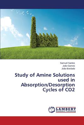 【预售 按需印刷】 Study of Amine Solutions Used in Absorption/Desorption Cycles of Co2