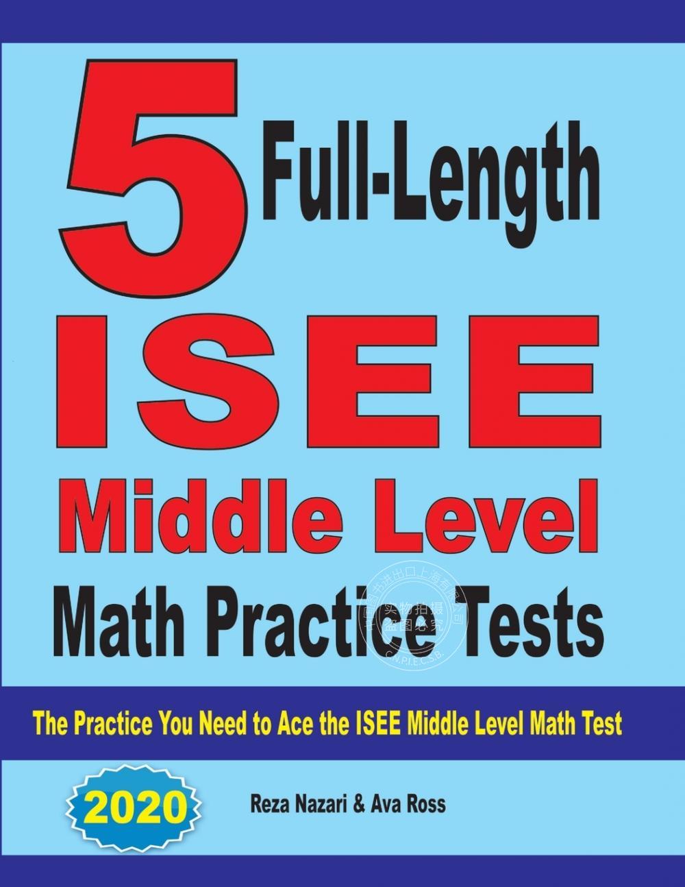 预售 按需印刷 5 Full-Length ISEE Middle Level Math Practice Tests