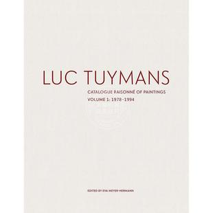 艺术画册 Catalogue 吕克·图伊曼斯作品全目录 英文原版 1994 预售 Volume Luc 第一册 RaisonnE Tuymans 1978 Paintings