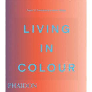色彩生活:当代室内设计中的色彩运用 Phaidon出版社 英文原版 Living in Colour: Colour in Contemporary Interior Design