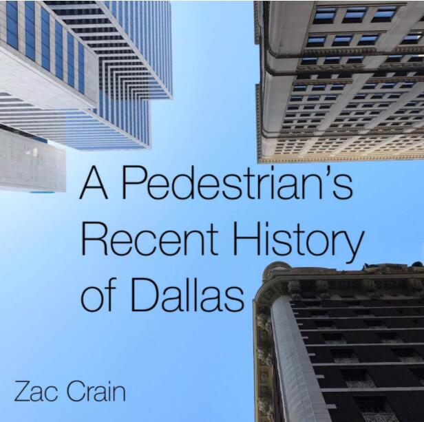 现货 一位行人的达拉斯近代史 英文原版 A Pedestrian's Recent History of Dallas D杂志编辑 Zac Crain 手机摄影精装艺术影集