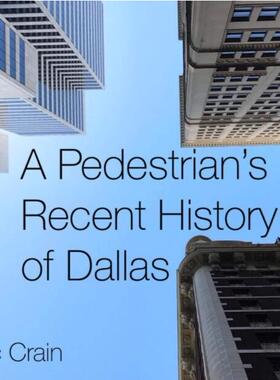 现货 一位行人的达拉斯近代史 英文原版 A Pedestrian's Recent History of Dallas D杂志编辑 Zac Crain 手机摄影精装艺术影集