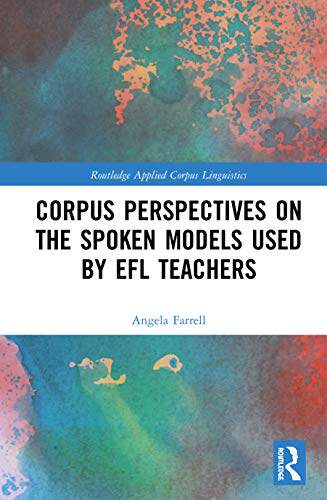 预售 按需印刷 Corpus Perspectives on the Spoken Models used by EFL Teachers