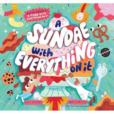 冰淇淋上面的东西 A Sundae with Everything on It 英文原版 儿童绘本 5-8岁