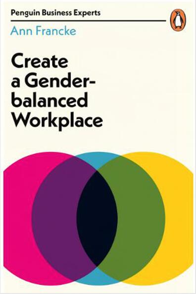 现货 创造一个性别平衡的工作场所 英文原版 Create a Gender-Balanced Workplace 企鹅商业专家指南 安·弗朗基 CMI