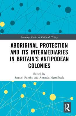 预售 按需印刷 Aboriginal Protection and Its Intermediaries in Britain’s Antipodean Colonies