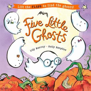 现货 五个小幽灵:万圣节翻翻书 儿童绘本故事绘本书 英文原版 Five Little Ghosts: A lift-the-flap Halloween picture book 2-6