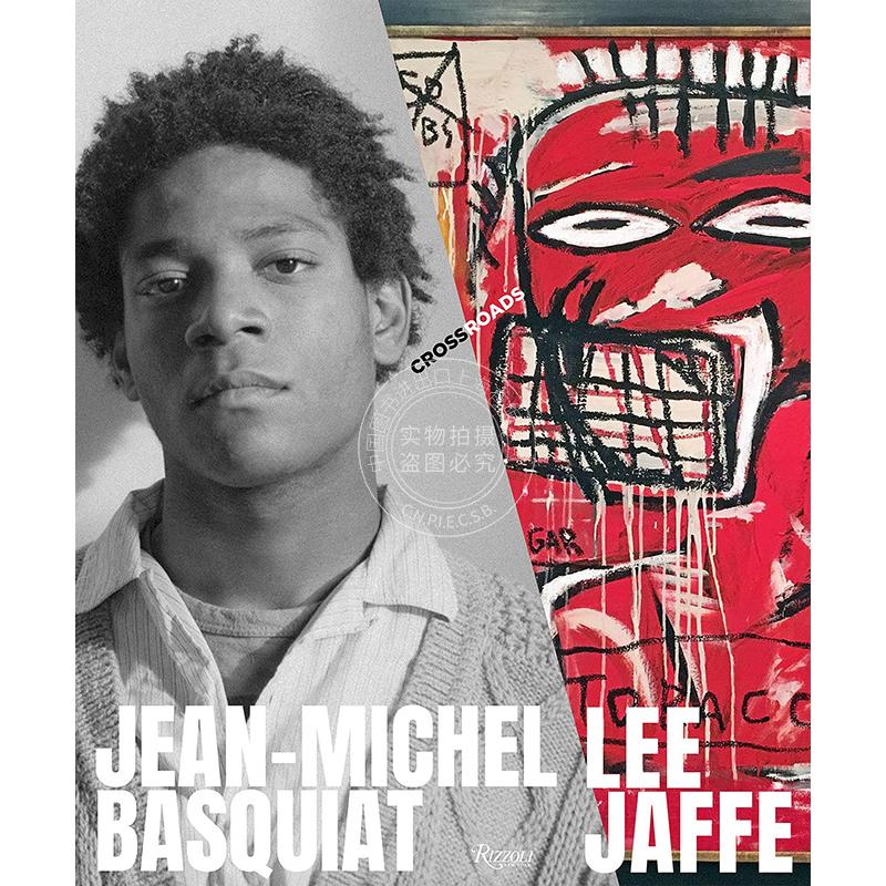 现货 让·米歇尔·巴斯奎特 十字路口 涂鸦艺术 艺术画集 英文原版Jean-Michel Basquiat: Crossroads