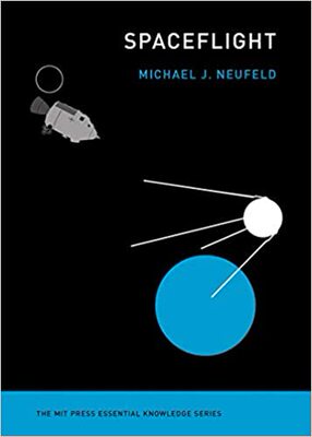 现货 航天科技 英文原版 Spaceflight: A Concise History (The MIT Press Essential Knowledge series) 麻省理工学术书